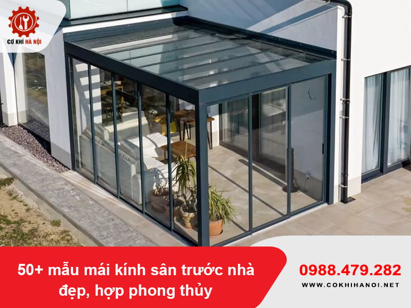 50+ mẫu mái kính sân trước nhà đẹp, hợp phong thủy 50+ mẫu mái kính sân trước nhà đẹp, hợp phong thủy