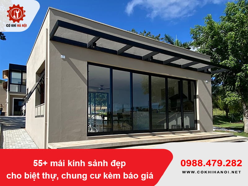 55+ mái kính sảnh đẹp cho biệt thự, chung cư kèm báo giá