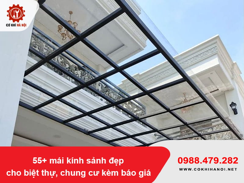55+ mái kính sảnh đẹp cho biệt thự, chung cư kèm báo giá 55+ mái kính sảnh đẹp cho biệt thự, chung cư kèm báo giá