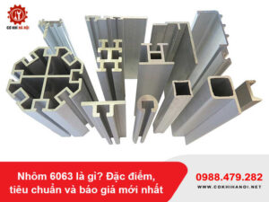 Nhôm 6063 là gì? Đặc điểm, tiêu chuẩn và báo giá mới nhất