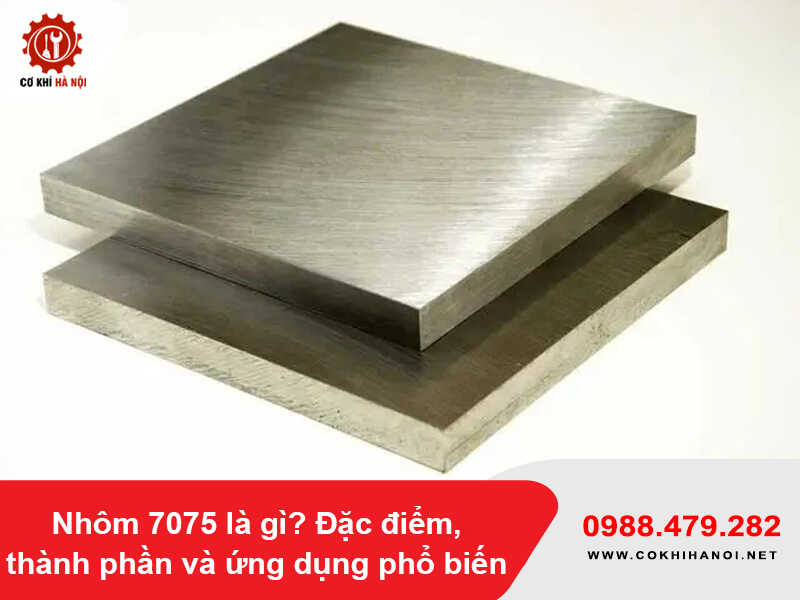 Nhôm 7075 là gì? Đặc điểm, thành phần và ứng dụng phổ biến Nhôm 7075 là gì? Đặc điểm, thành phần và ứng dụng phổ biến