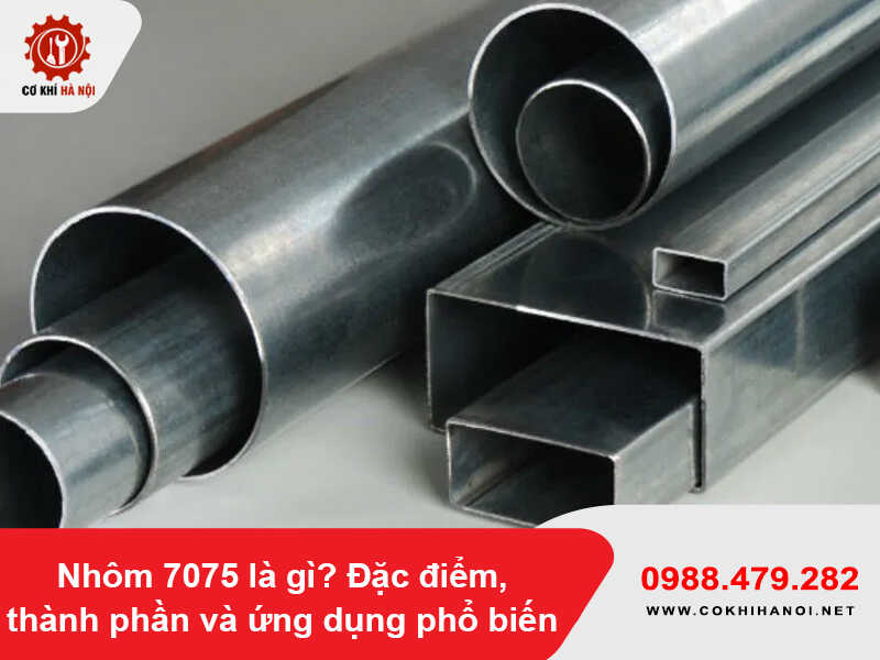 Nhôm 7075 là gì? Đặc điểm, thành phần và ứng dụng phổ biến Nhôm 7075 là gì? Đặc điểm, thành phần và ứng dụng phổ biến