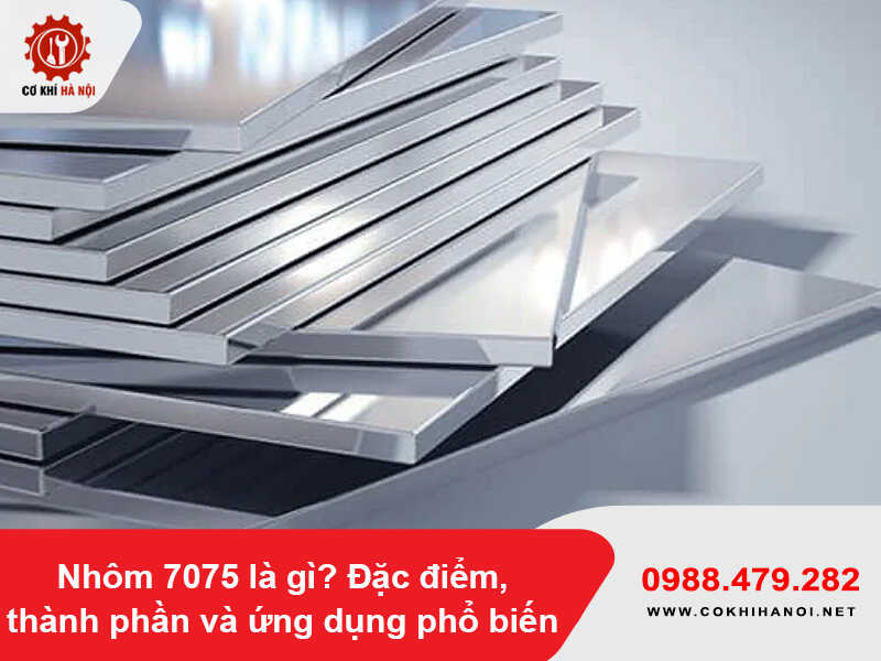 Nhôm 7075 là gì? Đặc điểm, thành phần và ứng dụng phổ biến Nhôm 7075 là gì? Đặc điểm, thành phần và ứng dụng phổ biến