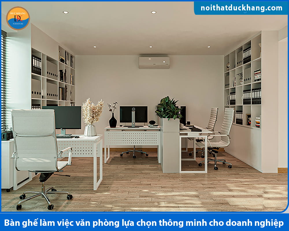 Bàn ghế làm việc văn phòng lựa chọn thông minh cho doanh nghiệp Bàn ghế làm việc văn phòng lựa chọn thông minh cho doanh nghiệp