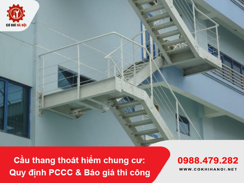 Cầu thang thoát hiểm chung cư: Quy định PCCC & Báo giá thi công 2026 Cầu thang thoát hiểm chung cư: Quy định PCCC & Báo giá thi công 2026