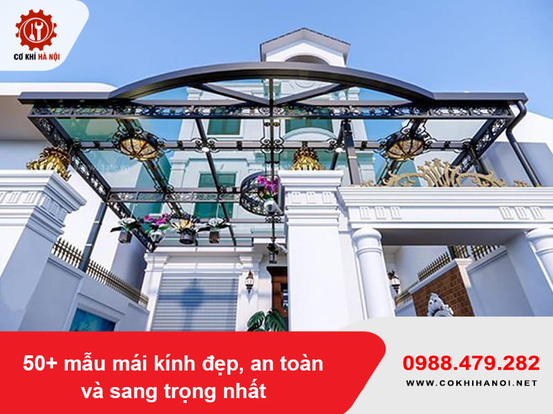 50+ mẫu mái kính đẹp, an toàn và sang trọng rẻ nhất 2026 50+ mẫu mái kính đẹp, an toàn và sang trọng rẻ nhất 2026