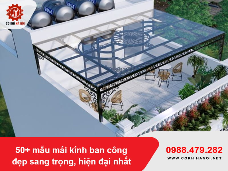50+ mẫu mái kính ban công đẹp sang trọng, hiện đại nhất 2026 50+ mẫu mái kính ban công đẹp sang trọng, hiện đại nhất 2026