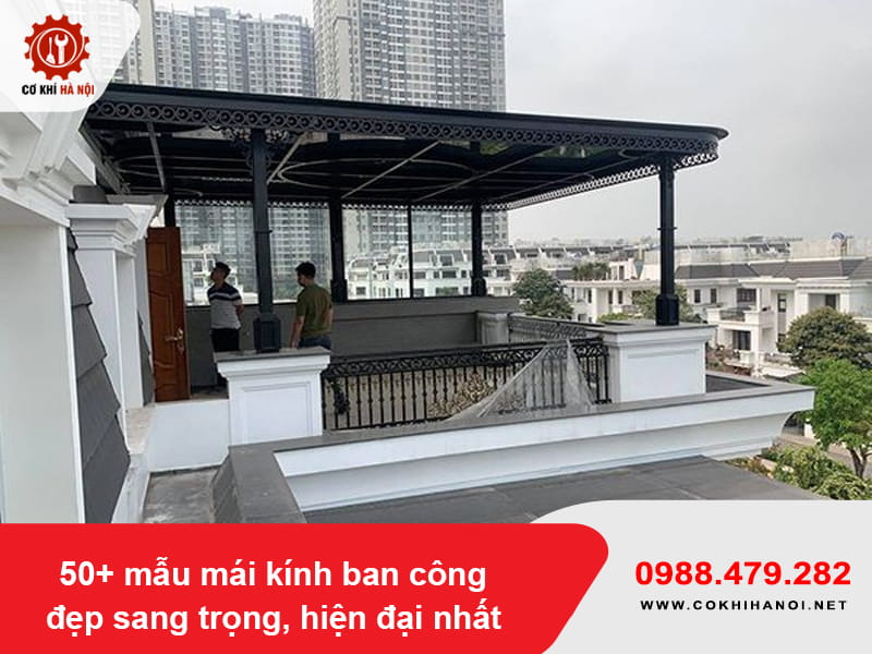 50+ mẫu mái kính ban công đẹp sang trọng, hiện đại nhất 2026 50+ mẫu mái kính ban công đẹp sang trọng, hiện đại nhất 2026