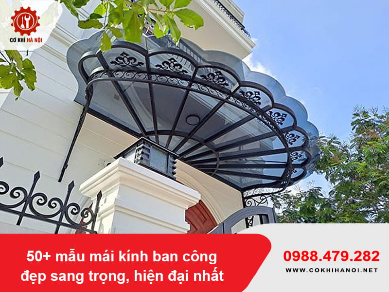 50+ mẫu mái kính ban công đẹp sang trọng, hiện đại nhất 2026 50+ mẫu mái kính ban công đẹp sang trọng, hiện đại nhất 2026