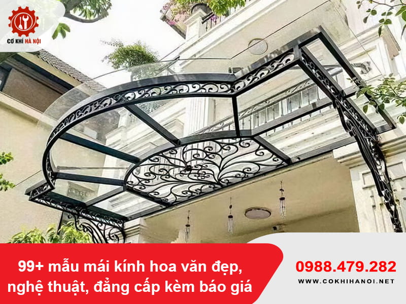 99+ mẫu mái kính hoa văn đẹp, nghệ thuật, đẳng cấp kèm báo giá