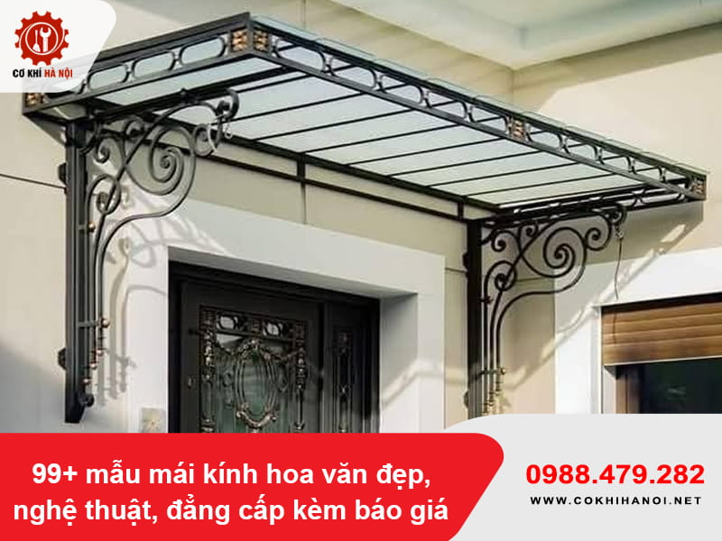 99+ mẫu mái kính hoa văn đẹp, nghệ thuật, đẳng cấp kèm báo giá