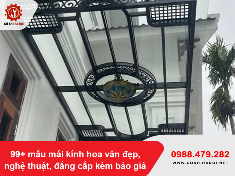 99+ mẫu mái kính hoa văn đẹp, nghệ thuật, đẳng cấp kèm báo giá