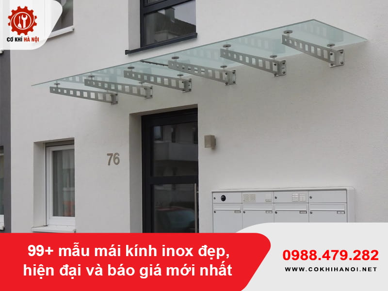 99+ mẫu mái kính inox đẹp, hiện đại và báo giá mới nhất 99+ mẫu mái kính inox đẹp, hiện đại và báo giá mới nhất