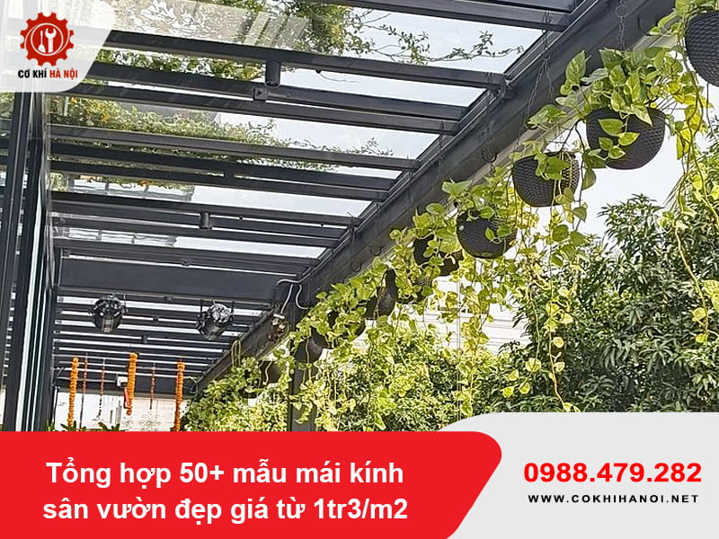 Tổng hợp 50+ mẫu mái kính sân vườn đẹp giá từ 1tr3/m2