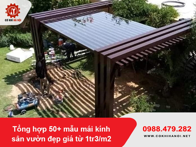 Tổng hợp 50+ mẫu mái kính sân vườn đẹp giá từ 1tr3/m2