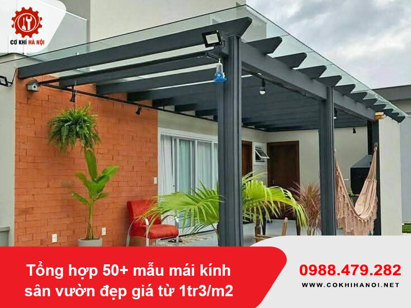 Tổng hợp 50+ mẫu mái kính sân vườn đẹp giá từ 1tr3/m2