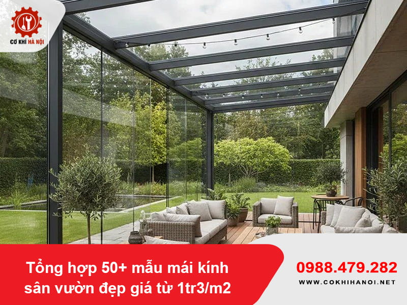 Tổng hợp 50+ mẫu mái kính sân vườn đẹp giá từ 1tr3/m2