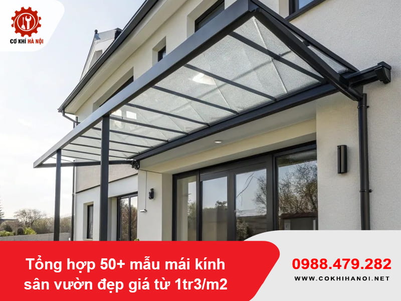 Tổng hợp 50+ mẫu mái kính sân vườn đẹp giá từ 1tr3/m2