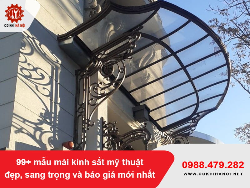 99+ mẫu mái kính sắt mỹ thuật đẹp, sang trọng và báo giá mới nhất 99+ mẫu mái kính sắt mỹ thuật đẹp, sang trọng và báo giá mới nhất