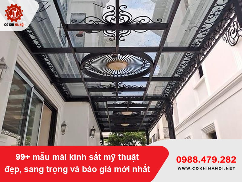 99+ mẫu mái kính sắt mỹ thuật đẹp, sang trọng và báo giá mới nhất 99+ mẫu mái kính sắt mỹ thuật đẹp, sang trọng và báo giá mới nhất