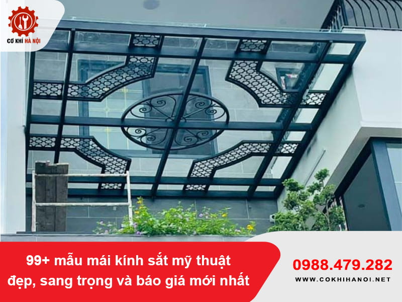 99+ mẫu mái kính sắt mỹ thuật đẹp, sang trọng và báo giá mới nhất 99+ mẫu mái kính sắt mỹ thuật đẹp, sang trọng và báo giá mới nhất