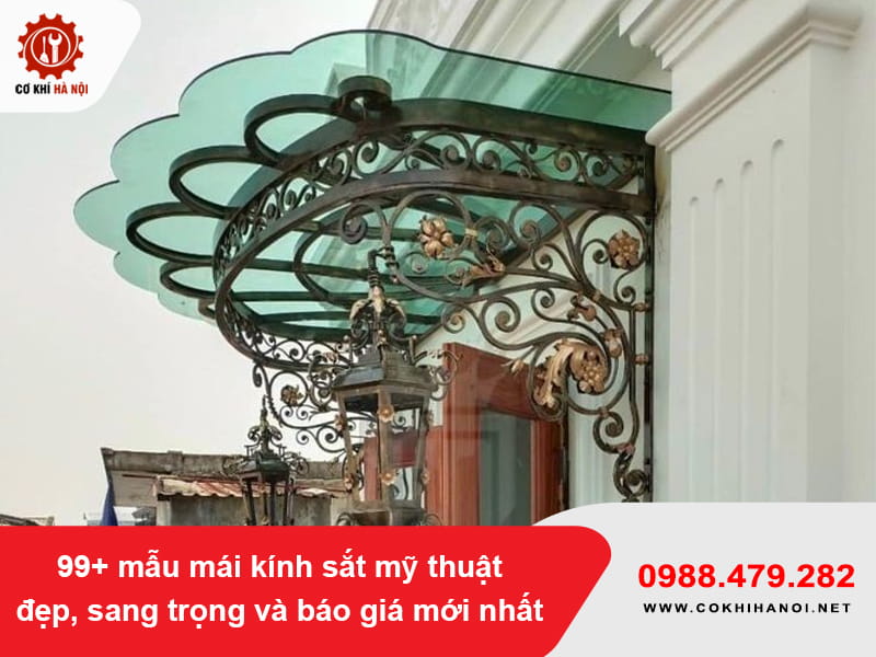 99+ mẫu mái kính sắt mỹ thuật đẹp, sang trọng và báo giá mới nhất 99+ mẫu mái kính sắt mỹ thuật đẹp, sang trọng và báo giá mới nhất