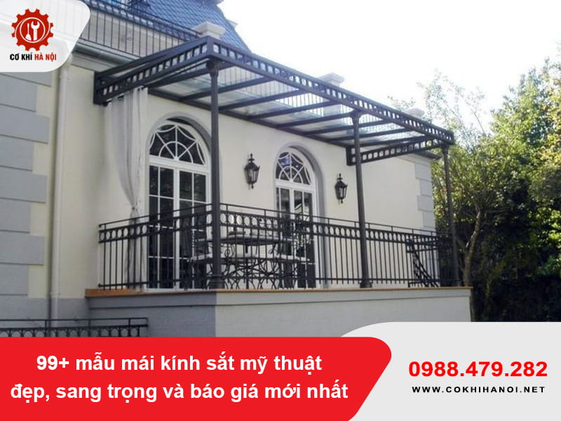 99+ mẫu mái kính sắt mỹ thuật đẹp, sang trọng và báo giá mới nhất 99+ mẫu mái kính sắt mỹ thuật đẹp, sang trọng và báo giá mới nhất