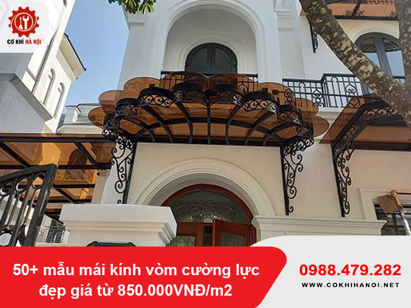 50+ mẫu mái kính vòm cường lực đẹp giá từ 850.000VNĐ/m2