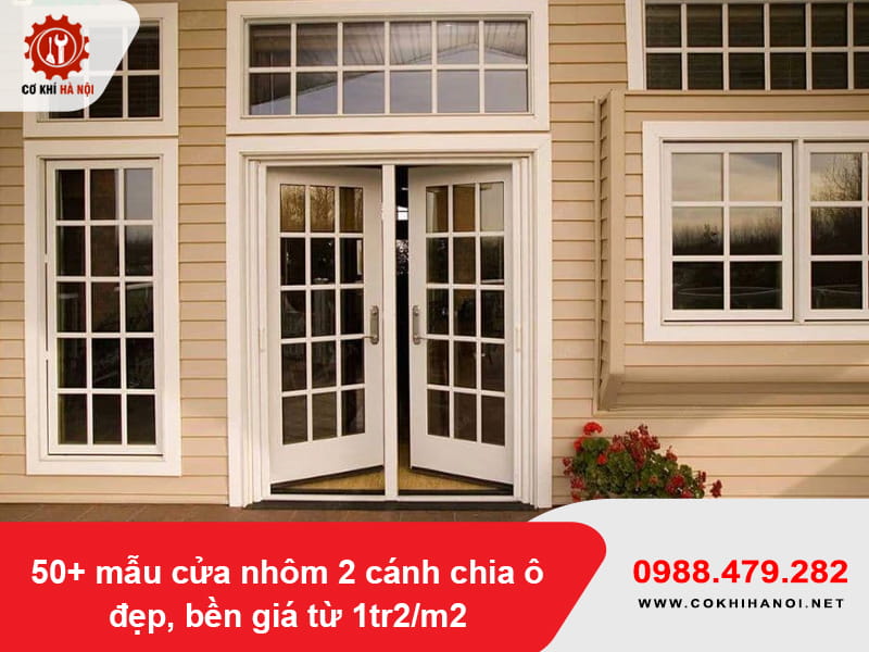 50+ mẫu cửa nhôm 2 cánh chia ô đẹp, bền giá từ 1tr2/m2