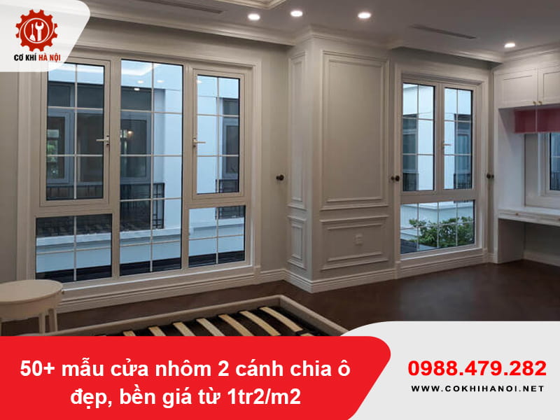50+ mẫu cửa nhôm 2 cánh chia ô đẹp, bền giá từ 1tr2/m2