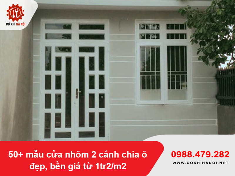 50+ mẫu cửa nhôm 2 cánh chia ô đẹp, bền giá từ 1tr2/m2