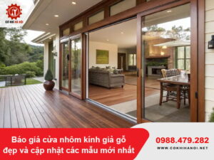 Báo giá cửa nhôm kính giả gỗ đẹp và 30+ mẫu mới nhất