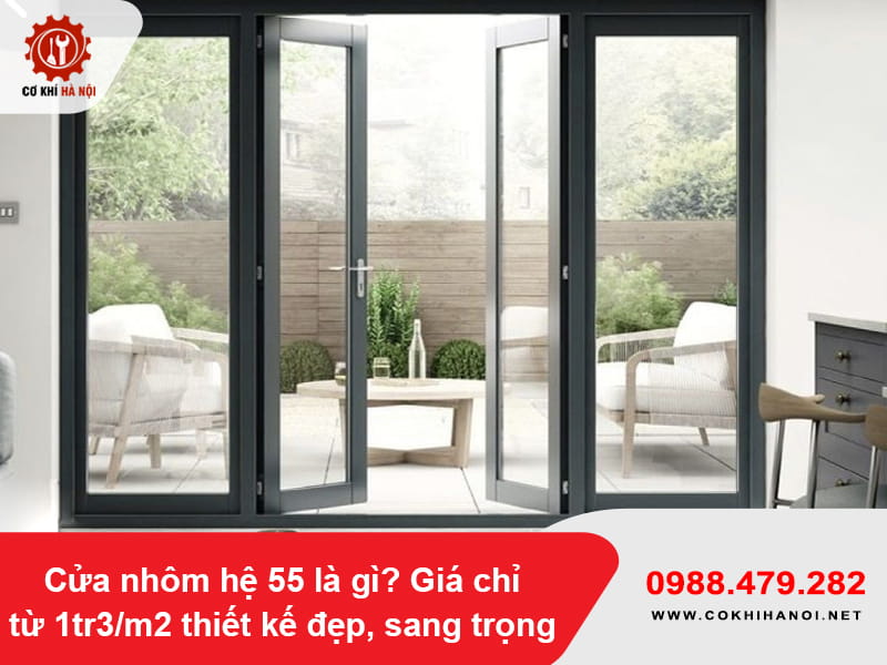 Cửa nhôm hệ 55 là gì? Giá chỉ từ 1tr3/m2 thiết kế đẹp, sang trọng