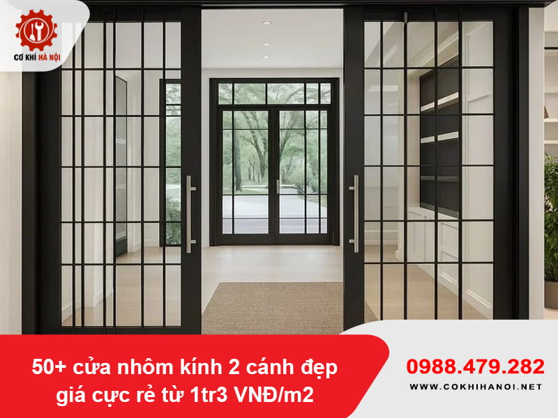 50+ cửa nhôm kính 2 cánh đẹp, giá cực rẻ từ 1tr3 VNĐ/m2