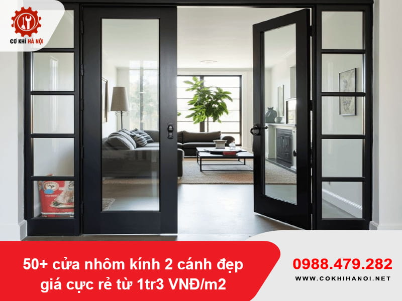 50+ cửa nhôm kính 2 cánh đẹp, giá cực rẻ từ 1tr3 VNĐ/m2