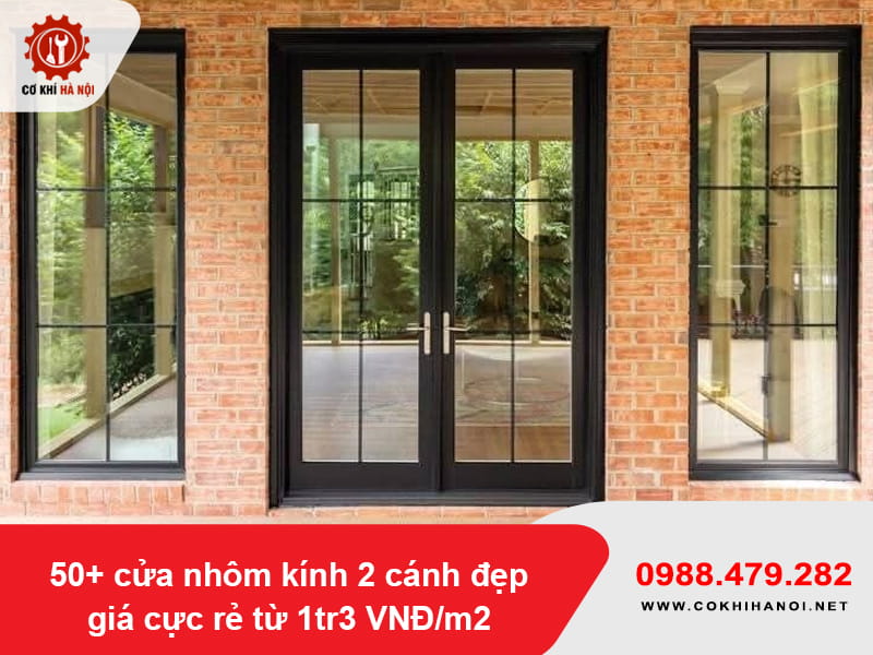 50+ cửa nhôm kính 2 cánh đẹp, giá cực rẻ từ 1tr3 VNĐ/m2