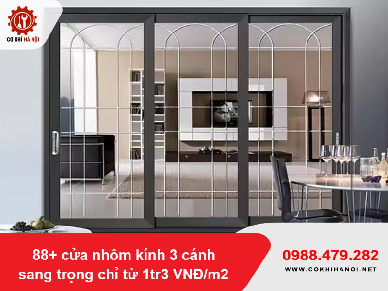 88+ cửa nhôm kính 3 cánh sang trọng chỉ từ 1tr3 VNĐ/m2