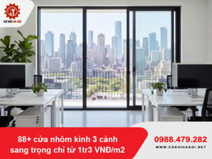 88+ cửa nhôm kính 3 cánh sang trọng chỉ từ 1tr3 VNĐ/m2