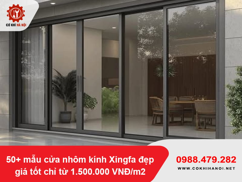 50+ mẫu cửa nhôm kính Xingfa đẹp, giá từ 1.500.000 VNĐ/m2
