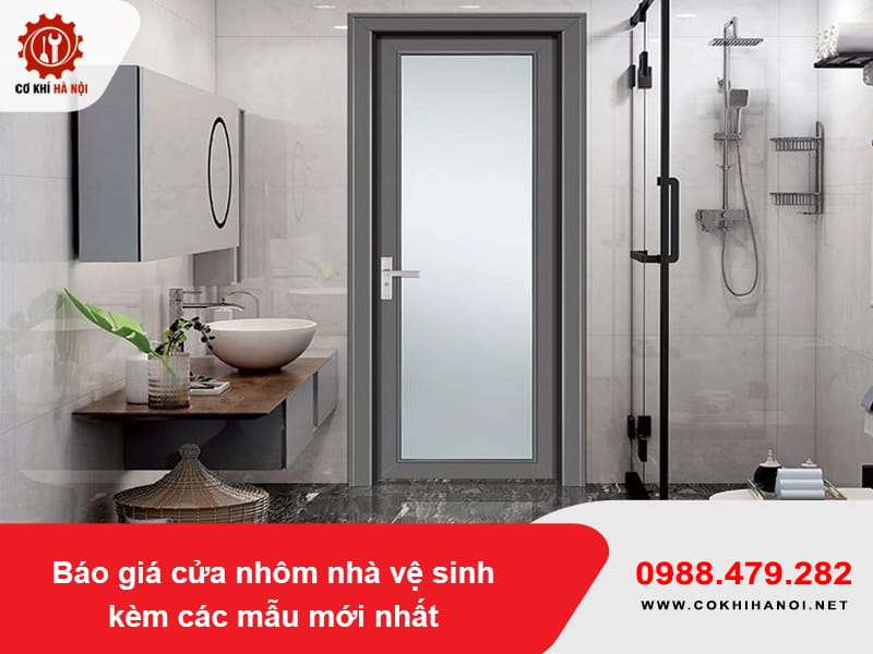 Báo giá cửa nhôm nhà vệ sinh kèm các mẫu mới nhất 2026