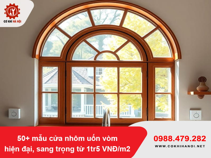 50+ mẫu cửa nhôm uốn vòm hiện đại, sang trọng từ 1tr5 VNĐ/m2