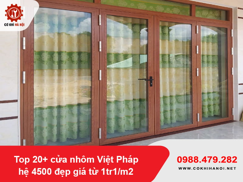 Top 20+ cửa nhôm Việt Pháp hệ 4500 đẹp giá từ 1tr1/m2