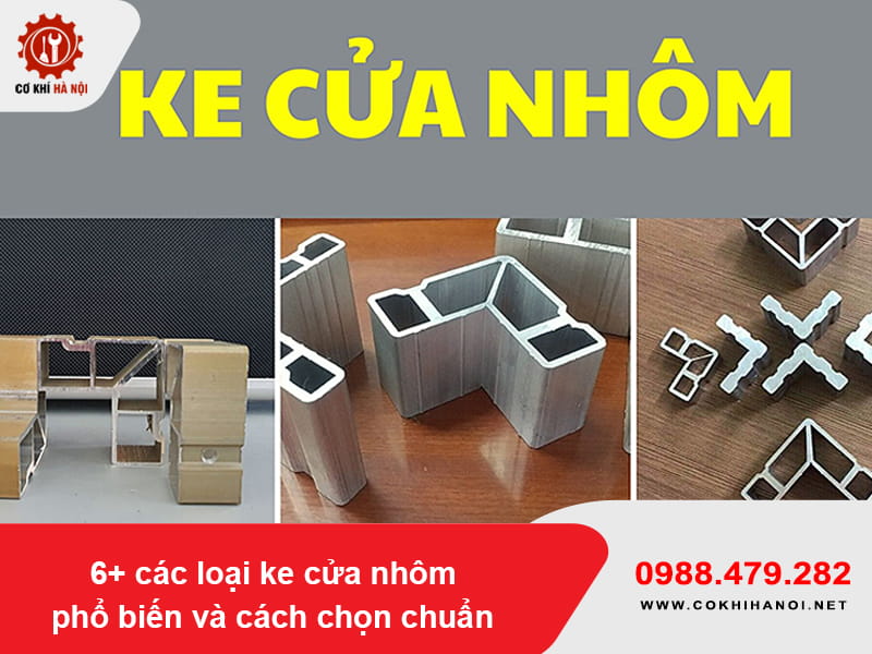 6+ các loại ke cửa nhôm phổ biến và cách chọn chuẩn