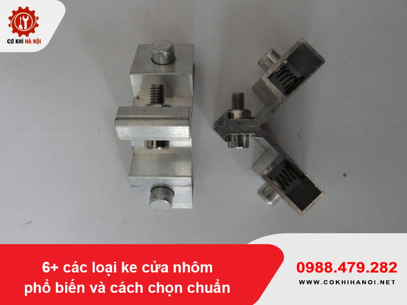 6+ các loại ke cửa nhôm phổ biến và cách chọn chuẩn