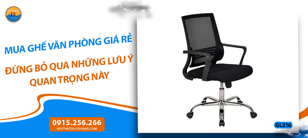 Mua ghế văn phòng giá rẻ đừng bỏ qua những lưu ý quan trọng này