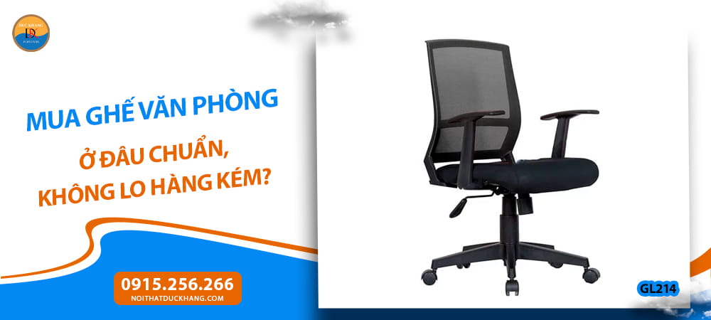 Mua ghế văn phòng ở đâu chuẩn, không lo hàng kém?