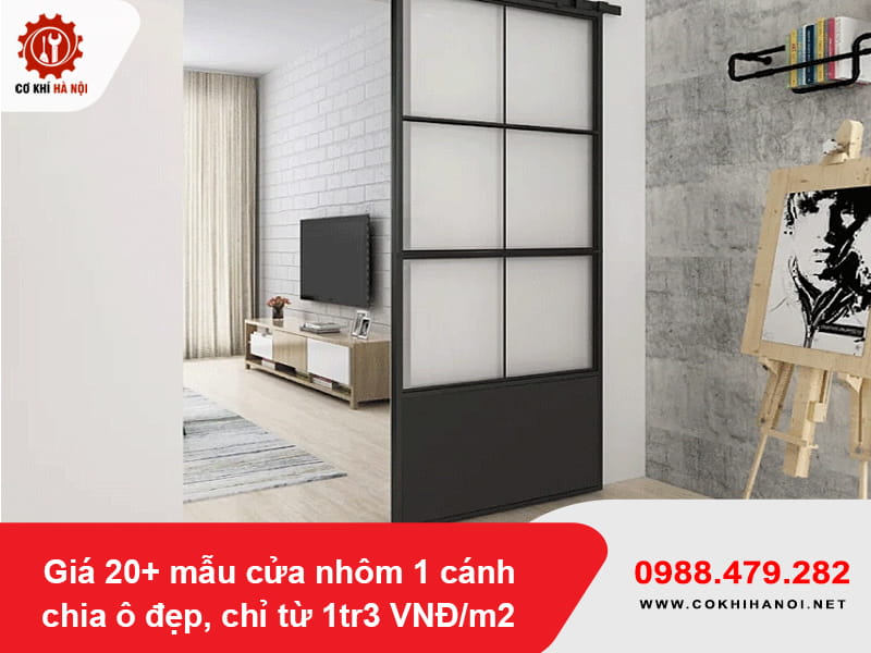 Giá 20+ mẫu cửa nhôm 1 cánh chia ô đẹp, chỉ từ 1tr3 VNĐ/m2