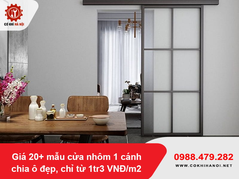 Giá 20+ mẫu cửa nhôm 1 cánh chia ô đẹp, chỉ từ 1tr3 VNĐ/m2