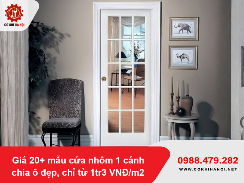 Giá 20+ mẫu cửa nhôm 1 cánh chia ô đẹp, chỉ từ 1tr3 VNĐ/m2