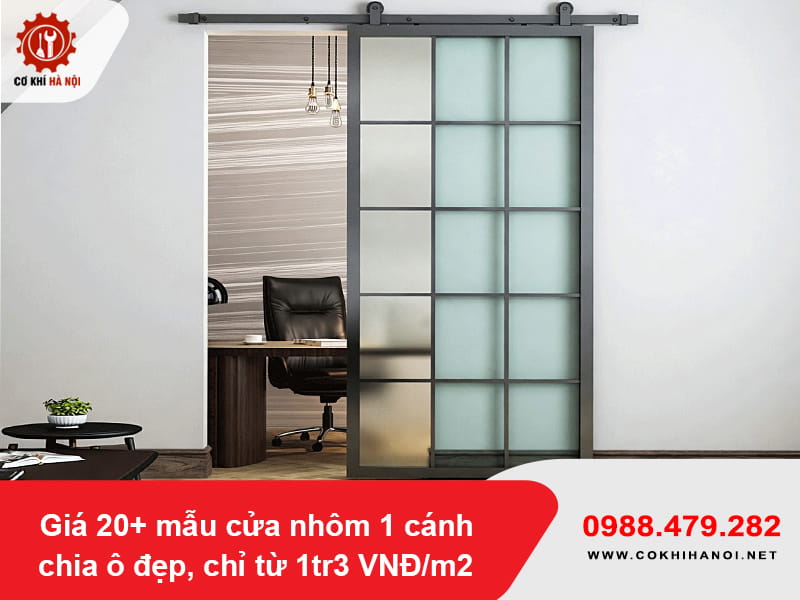 Giá 20+ mẫu cửa nhôm 1 cánh chia ô đẹp, chỉ từ 1tr3 VNĐ/m2